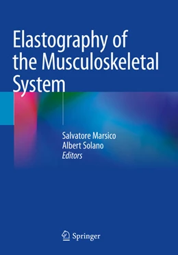 Abbildung von Marsico / Solano | Elastography of the Musculoskeletal System | 1. Auflage | 2024 | beck-shop.de
