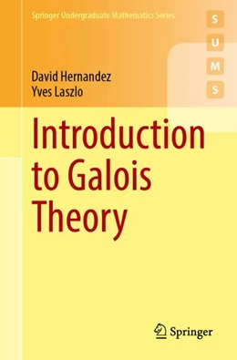 Abbildung von Hernandez / Laszlo | Introduction to Galois Theory | 1. Auflage | 2024 | beck-shop.de