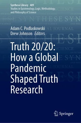 Abbildung von Podlaskowski / Johnson | Truth 20/20: How a Global Pandemic Shaped Truth Research | 1. Auflage | 2024 | 489 | beck-shop.de