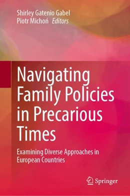 Abbildung von Gatenio Gabel / Michon | Navigating Family Policies in Precarious Times | 1. Auflage | 2024 | beck-shop.de