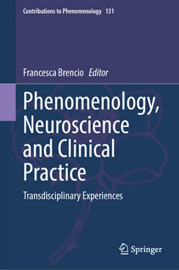 Abbildung von Brencio | Phenomenology, Neuroscience and Clinical Practice | 1. Auflage | 2024 | 131 | beck-shop.de