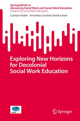 Abbildung von Noble / Keet | Exploring New Horizons for Decolonial Social Work Education  | 1. Auflage | 2024 | beck-shop.de