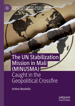 Abbildung von Boutellis | The UN Stabilization Mission in Mali (MINUSMA) | 1. Auflage | 2024 | beck-shop.de