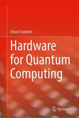 Abbildung von Easttom | Hardware for Quantum Computing | 1. Auflage | 2024 | beck-shop.de