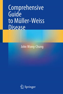 Abbildung von Wong-Chung | Comprehensive Guide to Müller-Weiss Disease | 1. Auflage | 2024 | beck-shop.de