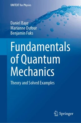 Abbildung von Baye / Dufour | A Quantum Mechanics Primer with Solved Exercises | 1. Auflage | 2025 | beck-shop.de