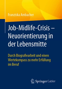 Abbildung von Ambacher | Job-Midlife-Crisis – Neuorientierung in der Lebensmitte | 1. Auflage | 2025 | beck-shop.de