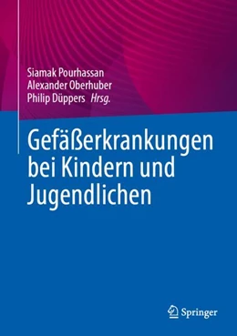 Abbildung von Pourhassan / Oberhuber | Gefäßerkrankungen bei Kindern und Jugendlichen | 1. Auflage | 2024 | beck-shop.de