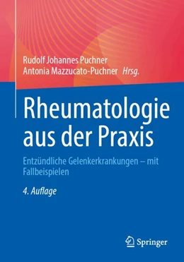 Abbildung von Puchner / Mazzucato-Puchner | Rheumatologie aus der Praxis | 4. Auflage | 2024 | beck-shop.de