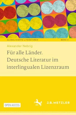 Abbildung von Nebrig | Für alle Länder. Deutsche Literatur im interlingualen Lizenzraum | 1. Auflage | 2024 | 4 | beck-shop.de