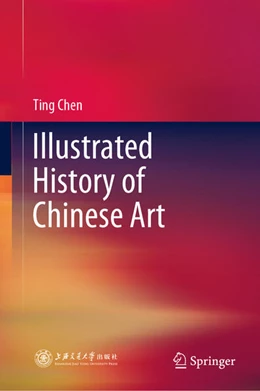Abbildung von Chen | Illustrated History of Chinese Art | 1. Auflage | 2024 | beck-shop.de