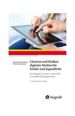 Abbildung von Eichenberg / Auersperg | Chancen und Risiken digitaler Medien für Kinder und Jugendliche | 2. Auflage | 2024 | beck-shop.de