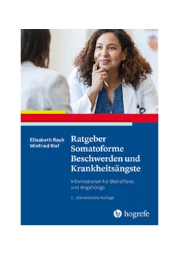 Abbildung von Rauh / Rief | Ratgeber Somatoforme Beschwerden und Krankheitsängste | 2. Auflage | 2024 | beck-shop.de