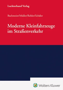 Abbildung von Müller / Bachmeier | Moderne Kleinfahrzeuge im Straßenverkehr | 1. Auflage | 2024 | beck-shop.de