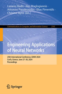 Abbildung von Iliadis / Maglogiannis | Engineering Applications of Neural Networks | 1. Auflage | 2024 | beck-shop.de