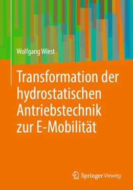 Abbildung von Wiest | Transformation der hydrostatischen Antriebstechnik zur E-Mobilität | 1. Auflage | 2024 | beck-shop.de