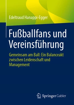 Abbildung von Hanappi-Egger | Fußballfans und Vereinsführung | 1. Auflage | 2024 | beck-shop.de