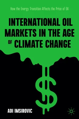 Abbildung von Imsirovic | International Oil Markets in the Age of Climate Change | 1. Auflage | 2024 | beck-shop.de
