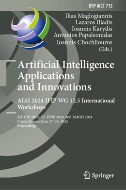 Abbildung von Maglogiannis / Iliadis | Artificial Intelligence Applications and Innovations. AIAI 2024 IFIP WG 12.5 International Workshops | 1. Auflage | 2024 | beck-shop.de