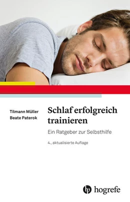 Abbildung von Müller / Paterok | Schlaf erfolgreich trainieren | 4. Auflage | 2024 | beck-shop.de