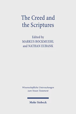 Abbildung von Bockmuehl / Eubank | The Creed and the Scriptures | 1. Auflage | 2024 | 519 | beck-shop.de