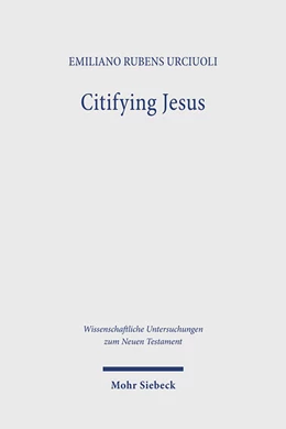 Abbildung von Urciuoli | Citifying Jesus | 1. Auflage | 2024 | 520 | beck-shop.de