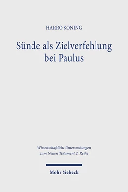 Abbildung von Koning | Sünde als Zielverfehlung bei Paulus | 1. Auflage | 2024 | beck-shop.de