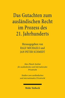 Abbildung von Michaels / Schmidt | Das Gutachten zum ausländischen Recht im Prozess des 21. Jahrhunderts | 1. Auflage | 2024 | beck-shop.de