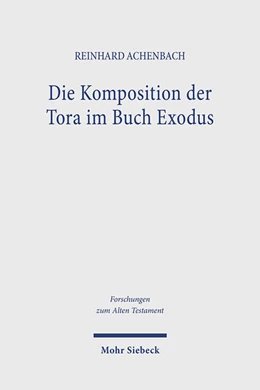 Abbildung von Achenbach | Die Komposition der Tora im Buch Exodus | 1. Auflage | 2024 | beck-shop.de