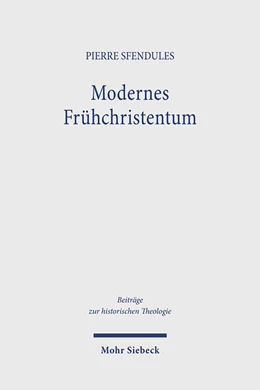 Abbildung von Sfendules | Modernes Frühchristentum | 1. Auflage | 2024 | beck-shop.de