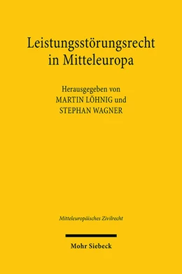 Abbildung von Löhnig / Wagner | Leistungsstörungsrecht in Mitteleuropa | 1. Auflage | 2024 | beck-shop.de