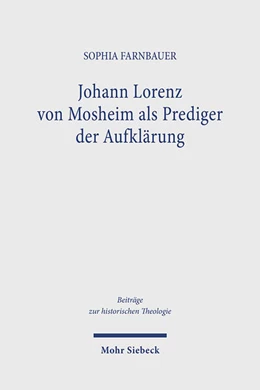 Abbildung von Farnbauer | Johann Lorenz von Mosheim als Prediger der Aufklärung | 1. Auflage | 2024 | 207 | beck-shop.de
