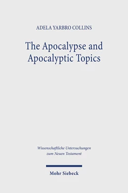 Abbildung von Yarbro Collins | The Apocalypse and Apocalyptic Topics | 1. Auflage | 2024 | beck-shop.de