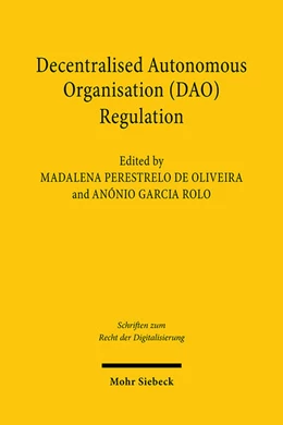 Abbildung von Perestrelo de Oliveira / Garcia Rolo | Decentralised Autonomous Organisation (DAO) Regulation | 1. Auflage | 2024 | beck-shop.de