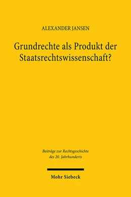 Abbildung von Jansen | Grundrechte als Produkt der Staatsrechtswissenschaft? | 1. Auflage | 2024 | beck-shop.de