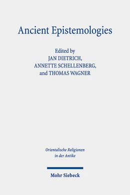 Abbildung von Dietrich / Schellenberg-Lagler | Ancient Epistemologies | 1. Auflage | 2024 | beck-shop.de