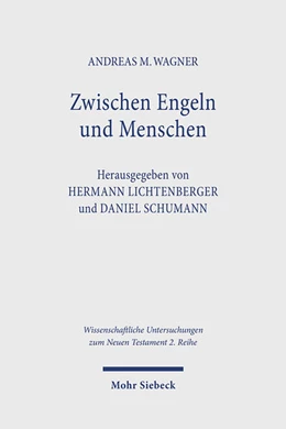 Abbildung von Wagner / Lichtenberger | Zwischen Engeln und Menschen | 1. Auflage | 2024 | beck-shop.de