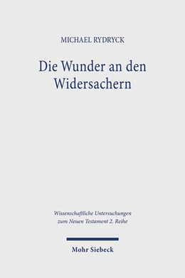 Abbildung von Rydryck | Die Wunder an den Widersachern | 1. Auflage | 2024 | 612 | beck-shop.de