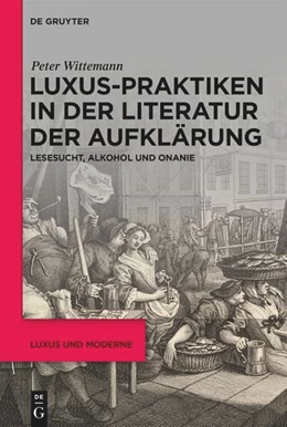 Abbildung von Wittemann | Luxus-Praktiken in der Literatur der Aufklärung | 1. Auflage | 2024 | 4 | beck-shop.de