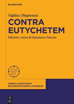 Abbildung von Thapsensis / Falcone | Contra Eutychetem | 1. Auflage | 2024 | 109 | beck-shop.de