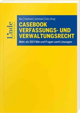 Abbildung von Bley / Daveloose | Casebook Verfassungs- und Verwaltungsrecht | 1. Auflage | 2024 | beck-shop.de