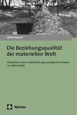 Abbildung von Repohl | Die Beziehungsqualität der materiellen Welt | 1. Auflage | 2024 | beck-shop.de