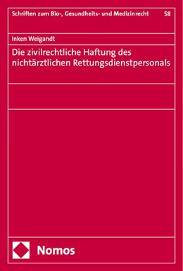Abbildung von Weigandt | Die zivilrechtliche Haftung des nichtärztlichen Rettungsdienstpersonals | 1. Auflage | 2024 | 58 | beck-shop.de