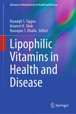 Abbildung von Tappia / Shah | Lipophilic Vitamins in Health and Disease | 1. Auflage | 2024 | beck-shop.de