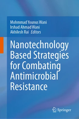 Abbildung von Wani / Rai | Nanotechnology Based Strategies for Combating Antimicrobial Resistance | 1. Auflage | 2024 | beck-shop.de