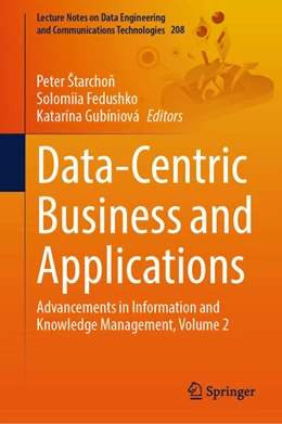 Abbildung von Starchon / Fedushko | Data-Centric Business and Applications | 1. Auflage | 2024 | beck-shop.de