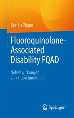 Abbildung von Pieper | Fluoroquinolone-Associated Disability FQAD | 2. Auflage | 2024 | beck-shop.de