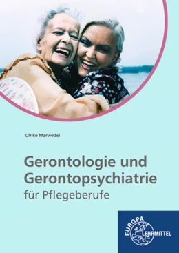 Abbildung von Marwedel | Gerontologie und Gerontopsychiatrie für Pflegeberufe | 9. Auflage | 2024 | beck-shop.de