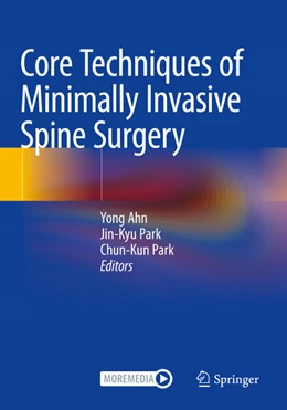 Abbildung von Ahn / Park | Core Techniques of Minimally Invasive Spine Surgery | 1. Auflage | 2024 | beck-shop.de