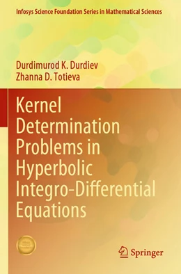 Abbildung von Totieva / Durdiev | Kernel Determination Problems in Hyperbolic Integro-Differential Equations | 1. Auflage | 2024 | beck-shop.de